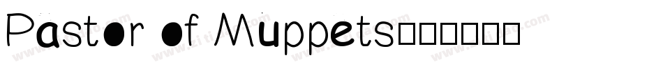 Pastor of Muppets字体转换